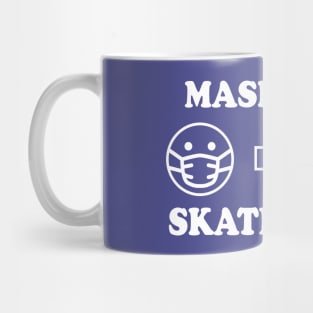 Mask Now, Skate Later (white style) Mug